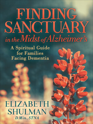 cover image of Finding Sanctuary in the Midst of Alzheimer's